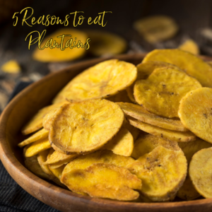 Five Reasons to Eat Gerbs Plantain Chips