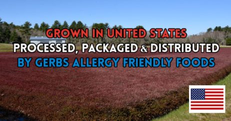 Grown in USA. Processed, Packaged and distributed by Gerbs Allergy Friendly Foods 