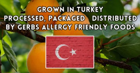 Grown in Turkey. Processed, Packaged and distributed by Gerbs Allergy Friendly Foods