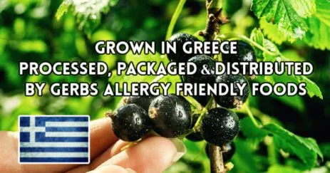 Grown in Greece. Processed, Packaged and distributed by Gerbs Allergy Friendly Foods 