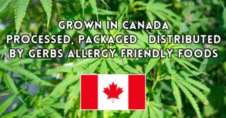 Grown in Canada. Processed, Packaged and distributed by Gerbs Allergy Friendly Foods 