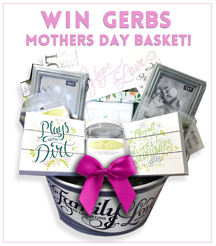 WIN A GERBS MOTHERS DAY BASKET!