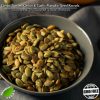 Toasted Onion & Garlic Dry Roasted Pumpkin Seed Kernels - Shelled Pepitas Naturally Vegan